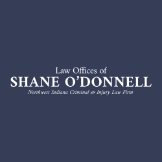 Local Business Law Offices of Shane O’Donnell, Northwest Indiana’s Premier Accident, Injury, and Criminal Defense Firm in  