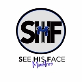 SEE HIS FACE MINISTRIES