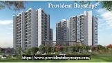 Provident Bayscape | Stylish Flats At Kelambakkam Chennai