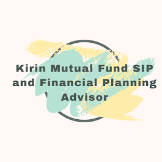 Kirin Mutual Fund SIP and Financial Planning Advisor