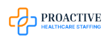 Proactive Healthcare Staffing