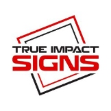 Local Business True Impact Signs in San Marcos, CA 