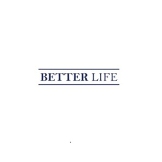 BETTER LIFE LTD