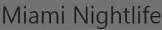 Local Business Miami Nightlife in Miami Beach, FL FL