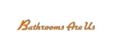 Bathrooms Are Us - Bathroom Renovations