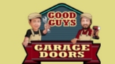 Good Guys Garage Doors – Orange County