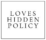 Loves Hidden Policy