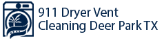 Local Business 911 Dryer Vent Cleaning Deer Park TX in Houston TX