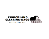 Choice Land Clearing Waco