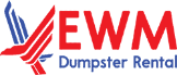 EWM Dumpster Rental