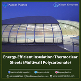 Energy-Efficient Insulation: Thermoclear Sheets (Multiwall Polycarbonate)