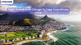 Flight Tickets From Chicago To Cape Town At Low Price