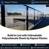 Build to Last with Unbreakable Polycarbonate Sheets by Kapoor Plastics