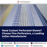 Need Custom Perforated Sheets? Choose Fine Perforators, a Leading Indian Manufacturer