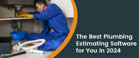 The Best Plumbing Estimating Software for You in 2024