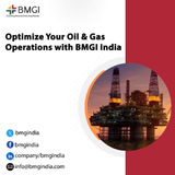 Optimize Your Oil & Gas Operations with BMGI India