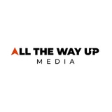 All The Way Up Media