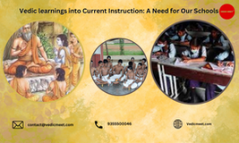 Vedic learnings into Current Instruction: A Need for Our Schools