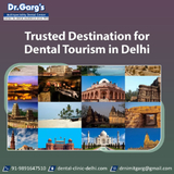 Trusted Destination for Dental Tourism in Delhi