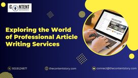 Exploring the World of Professional Article Writing Services