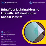 Bring Your Lighting Ideas to Life with LGP Sheets from Kapoor Plastics