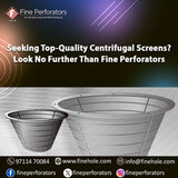 Seeking Top-Quality Centrifugal Screens? Look No Further Than Fine Perforators