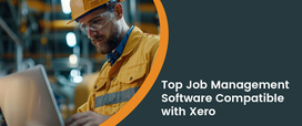 Top Job Management Software for Xero: A Field Service Guide