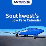 Cheap Flight Tickets with Southwest Airlines Low Fare Calendar