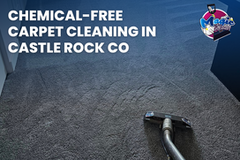 Chemical-Free Carpet Cleaning in Castle Rock CO